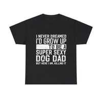 Thumbnail for Dog Dad T-Shirt - Father's Day Gift