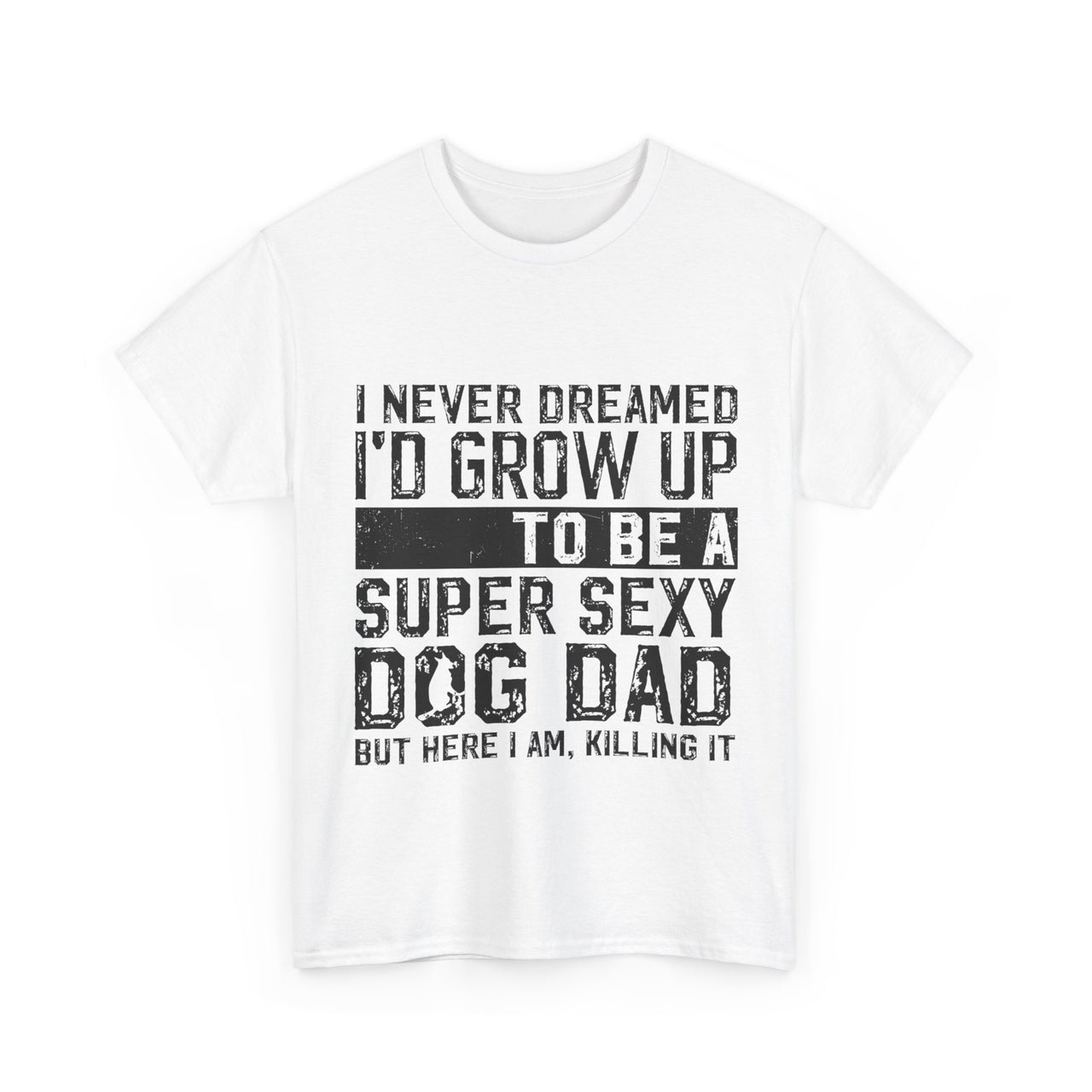 Dog Dad T-Shirt - Father's Day Gift