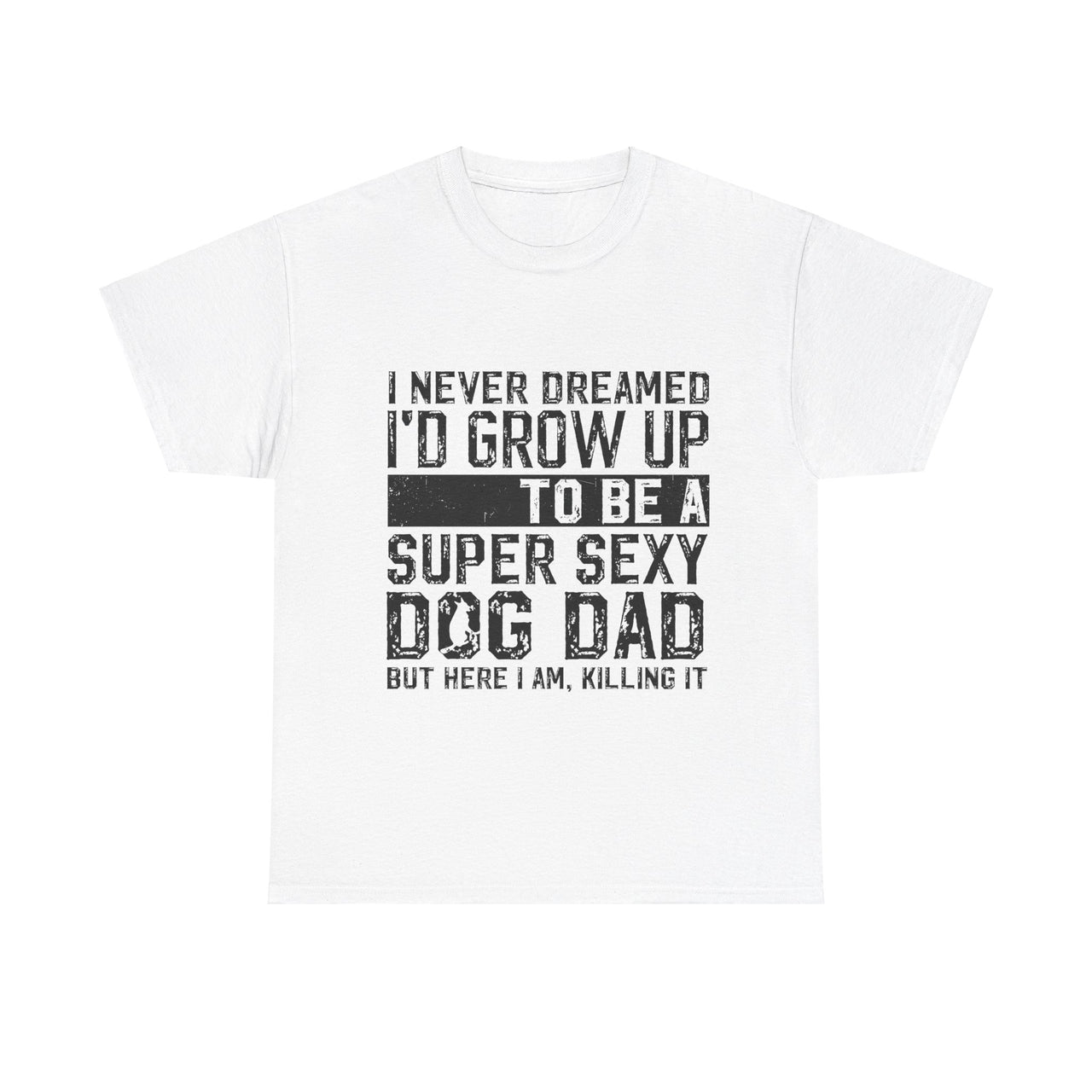 Dog Dad T-Shirt - Father's Day Gift