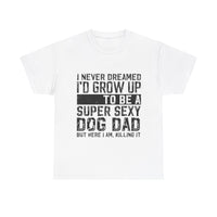 Thumbnail for Dog Dad T-Shirt - Father's Day Gift