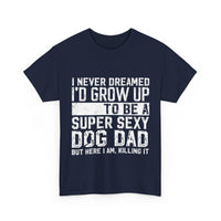 Thumbnail for Dog Dad T-Shirt - Father's Day Gift